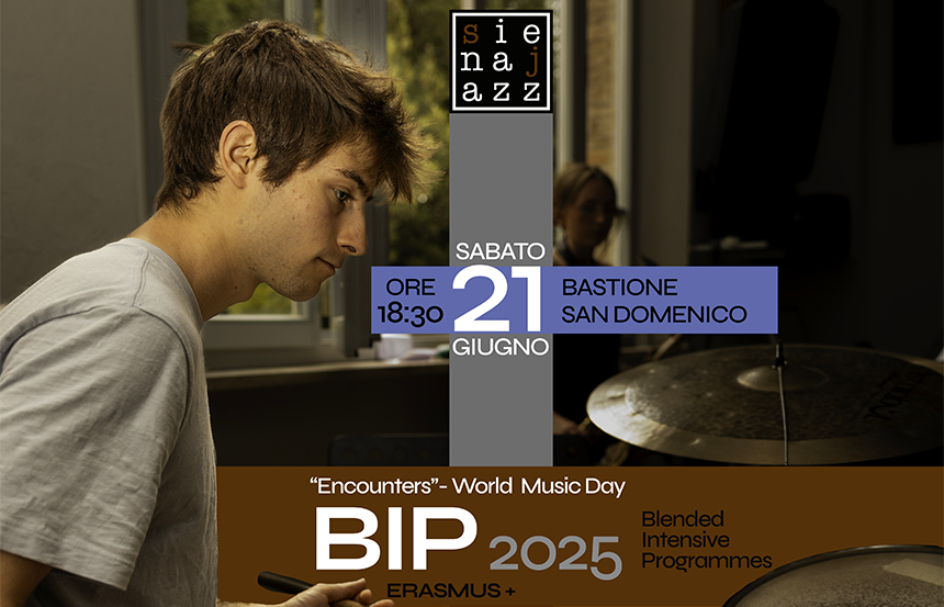 Siena Jazz celebra la Festa della Musica con i Conservatori Europei e Internazionali in collaborazione il programma Erasmus+